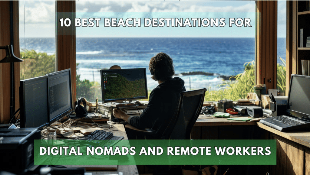 10 Best Beach Destinations for Digital Nomads and Remote Workers ...